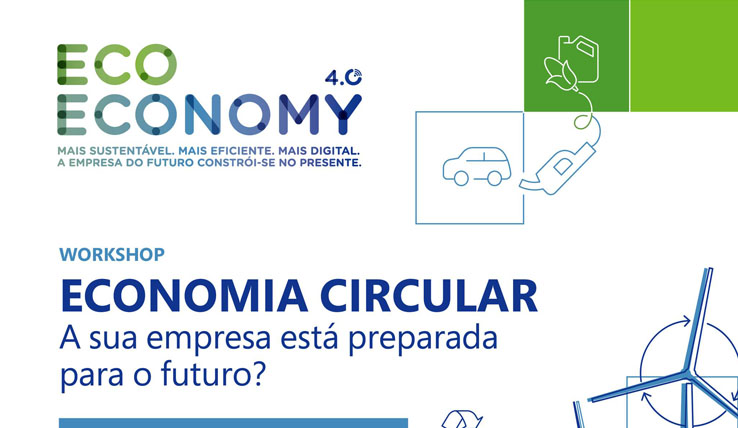 AEP Eco Economy 4.0 | Workshop Economia Circular - A sua empresa está