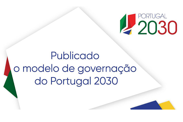 Publicado Modelo de Governação do Portugal 2030