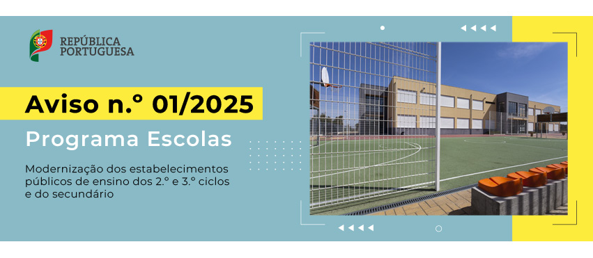 AVISO N.º 01/2025 – PROGRAMA ESCOLAS – Modernização dos estabelecimentos públicos de ensino dos 2.º e 3.º ciclos e do secundário