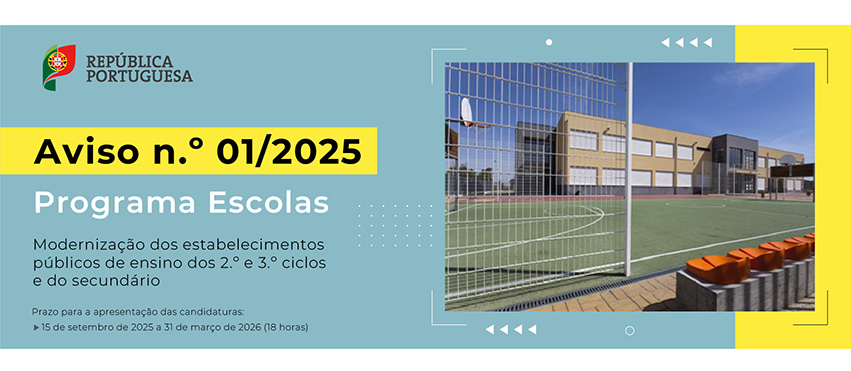 AVISO N.º 01/2025 – PROGRAMA ESCOLAS – Modernização dos estabelecimentos públicos de ensino dos 2.º e 3.º ciclos e do secundário